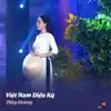 Thùy Dương - Việt Nam Diệu Kỳ (feat. Dạ Thảo My) - Single
